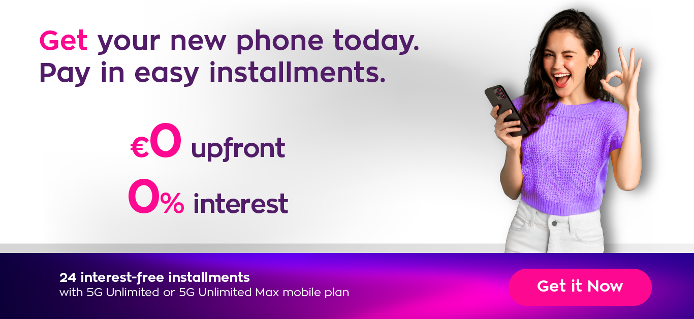 Get a new smartphone and pay with 24 monthly installments.